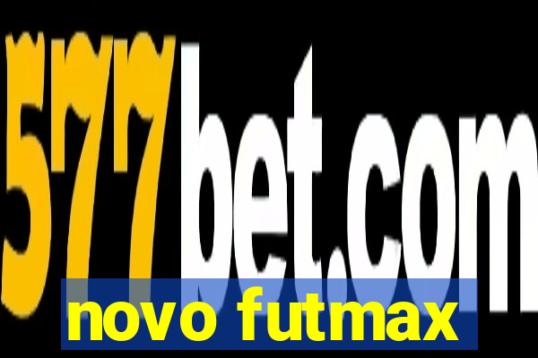 novo futmax